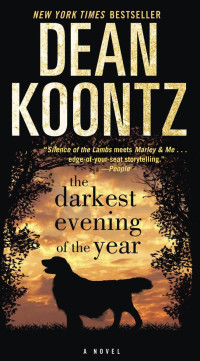 Dean Koontz — The Darkest Evening of the Year: A Novel