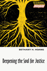 Hoang, Bethany H.; — Deepening the Soul for Justice