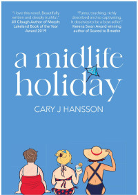 Cary J Hansson — A Midlife Holiday