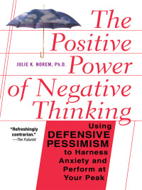 Julie Norem — The Positive Power Of Negative Thinking