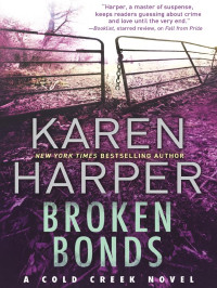Karen Harper [Harper, Karen] — Broken Bonds (Cold Creek #3)