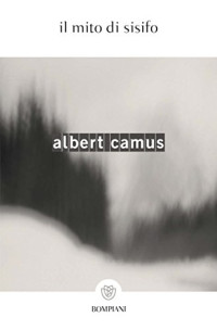 Albert Camus — Camus Albert - 1942 - Il Mito DI Sisifo