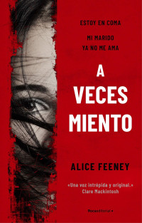 Alice Feeney — A veces miento