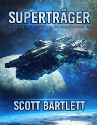 Scott Bartlett — Superträger