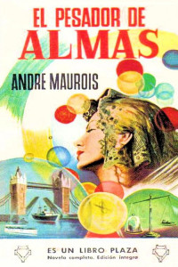 André Maurois — El pesador de almas