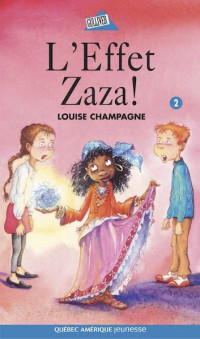 Louise Champagne [Champagne, Louise] — L'effet Zaza !