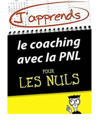 E. Petit — J'apprends le coaching avec la PNL pour les Nuls