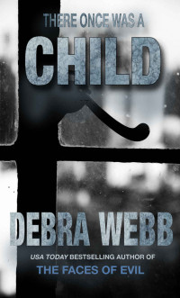 Debra Webb — There Once Was a Child