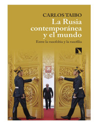 Carlos Taibo — La Rusia contemporánea y el mundo