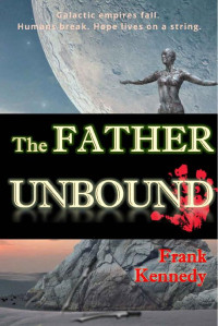 Frank Kennedy [Kennedy, Frank] — The Father Unbound