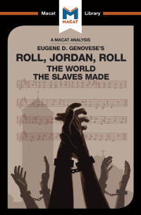 Eugene Genovese’s — Roll, Jordan, Roll: The World the Slaves Made