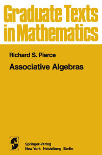 R.S. Pierce — Associative Algebras