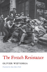 Wieviorka, Olivier — French Resistance