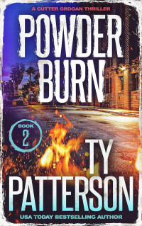 Ty Patterson — Powder Burn (Cutter Grogan 2)