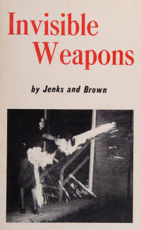 Harold J. Jenks, Michael H. Brown — Invisible Weapons of the Modern Ninja