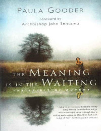 Paula Gooder — The Meaning is in the Waiting: The Spirit of Advent