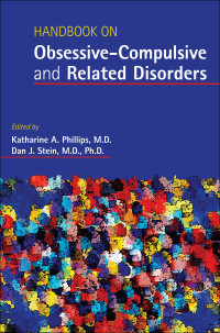 Katharine A. Phillips, Dan J. Stein & Dan J. Stein — Handbook on Obsessive-Compulsive and Related Disorders