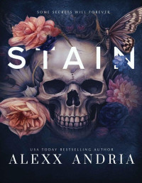 Alexx Andria — STAIN (Dark gothic romance)