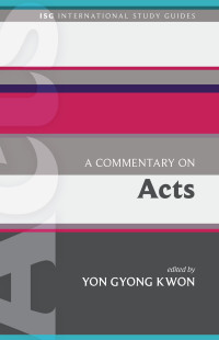 Kwon, Yon Gyong — A Commentary on Acts