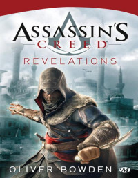 Oliver Bowden - Assassin's Creed - 4 — Révélations