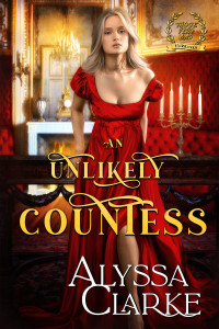 Alyssa Clarke — An Unlikely Countess (Those Very Bad Fairbanks Book 13)