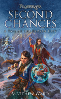 Matthew Ward; — Frostgrave: Second Chances