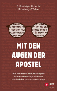 E. Randolph Richards;Brandon J. O'Brien; ] — Mit den Augen der Apostel