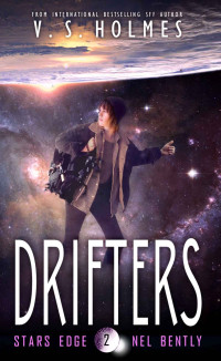V. S. Holmes — Drifters (Stars Edge: Nel Bently Book 2)