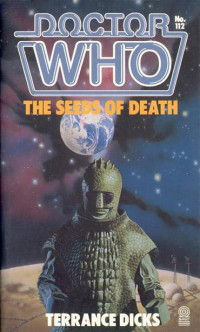 Terrance Dicks — Doctor Who - Target Novelisations - 112 - The Seeds of Death