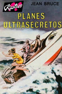 Jean Bruce — Planes ultrasecretos