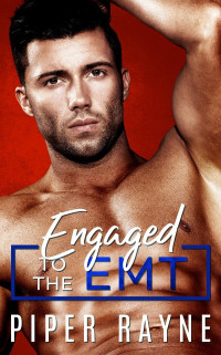 Piper Rayne — Engaged to the EMT