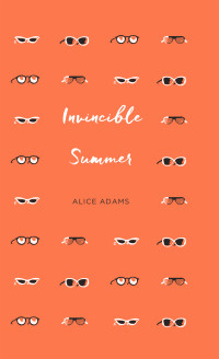 Alice Adams [Adams, Alice] — Invincible Summer