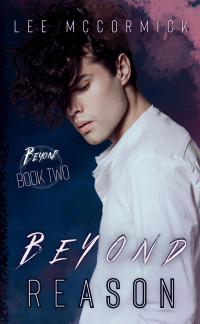 Lee McCormick — Beyond Reason (Beyond Book 2)