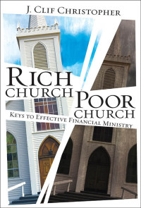 J. Clif Christopher; — Rich Church, Poor Church