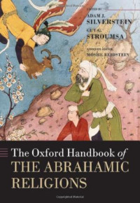 Adam J. Silverstein, Guy G. Stroumsa, Moshe Blidstein — The Oxford Handbook of the Abrahamic Religions