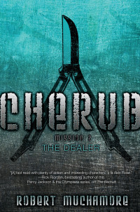 Muchamore, Robert — [Cherub 2 02] • The Dealer