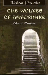 Edward Marston — The Wolves of Savernake