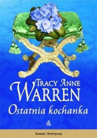 Tracy Anne Warren — 03 Ostatnia kochanka