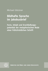 Michael Glöckner — Bildhafte Sprache im Jakobusbrief