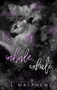 C.L. Matthews — Inhale, Exhale. (Hollow Ridge #1)