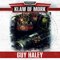 Guy Haley — Klaw of Mork