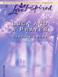 Cynthia Cooke — Luck And A Prayer