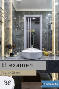 Javier Otero — El examen