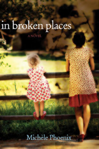 Michèle Phoenix — In Broken Places