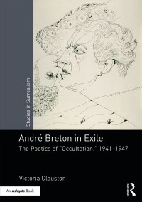 Victoria Clouston — André Breton in Exile