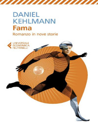 Kehlmann, Daniel — Fama