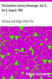 Various; Edgar Allan Poe; — The Southern Literary Messenger, Vol. II., No. 9, August, 1836