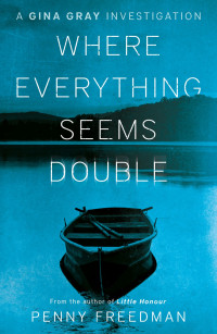 Penny Freedman — Where Everything Seems Double