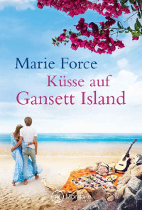 Marie Force — Küsse auf Gansett Island