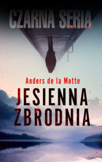 Anders de La Motte — Jesienna zbrodnia